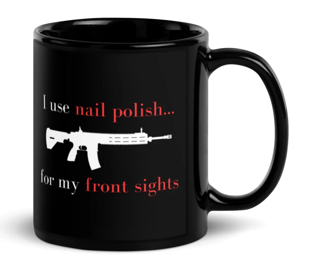 I use nail polish...for my front sights - Black Glossy Mug