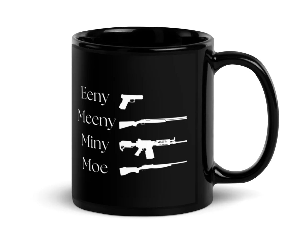 Eeny, Meeny, Miny, Moe - Black Glossy Mug