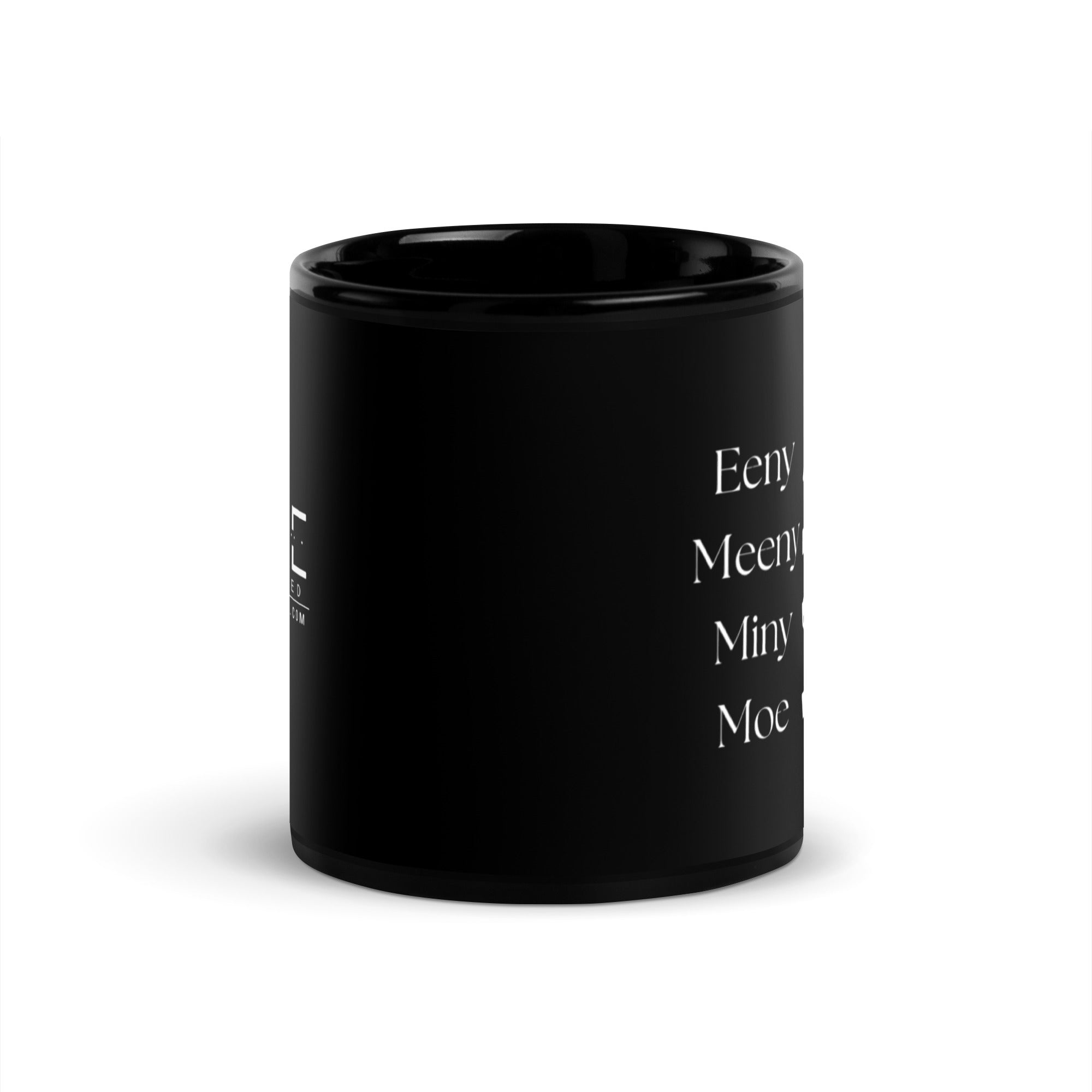 Eeny, Meeny, Miny, Moe - Black Glossy Mug