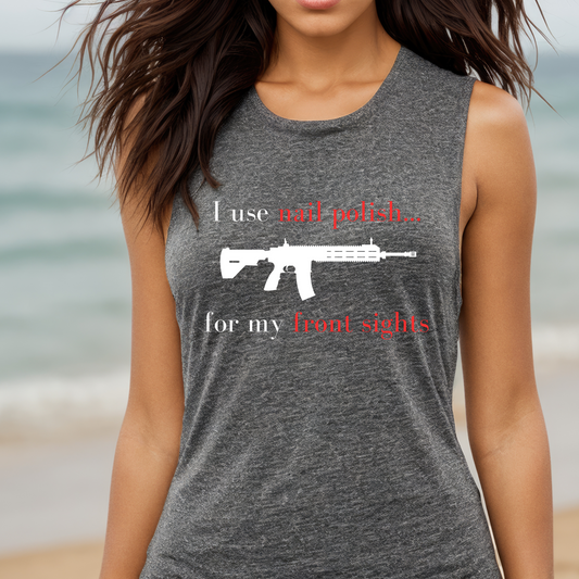 I use nail polish...for my front sights - Ladies’ Muscle Tank